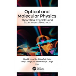 Optical and Molecular Physics: Theoretical Principles and Experimental Methods
