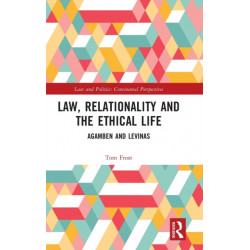 Law, Relationality and the Ethical Life: Agamben and Levinas