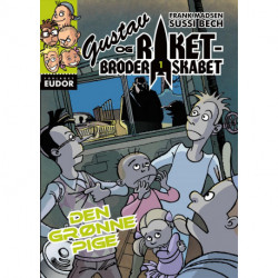 Gustav og Raketbroderskabet. Den grønne pige