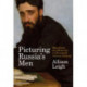 Picturing Russia’s Men: Masculinity and Modernity in Nineteenth-Century Painting