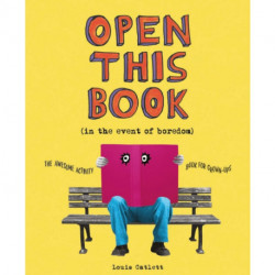 Open This Book in the Event of Boredom: The Awesome Activity Book for Grown-Ups