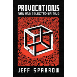 Provocations: New and Selected Writing