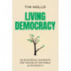 Living Democracy: An Ecological Manifesto for the End of the World As We Know It