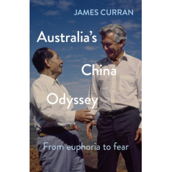 Australia's China Odyssey: From Euphoria to Fear