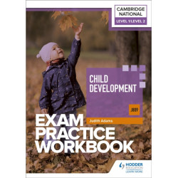 Level 1/Level 2 Cambridge National in Child Development (J809) Exam Practice Workbook