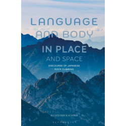 Language and Body in Place and Space: Discourse of Japanese Rock Climbing