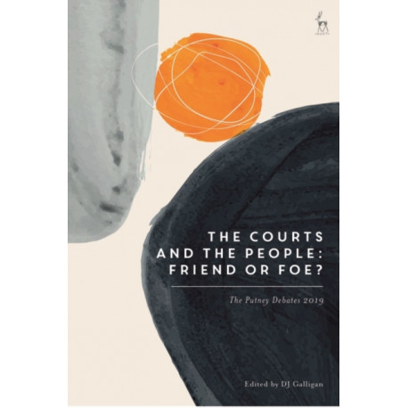 The Courts and the People: Friend or Foe?: The Putney Debates 2019