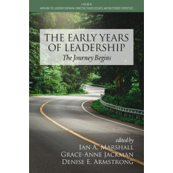 The Early Years of Leadership: The Journey Begins