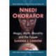 Nnedi Okorafor: Magic, Myth, Morality and the Future