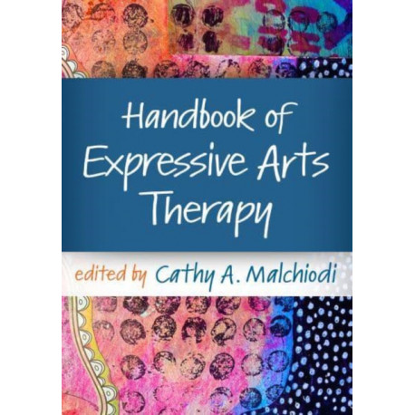 Handbook of Expressive Arts Therapy