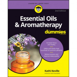 Essential Oils & Aromatherapy For Dummies