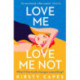 Love Me, Love Me Not: The powerful novel from the Women's Prize longlisted author of Careless