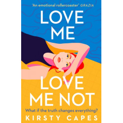 Love Me, Love Me Not: The powerful novel from the Women's Prize longlisted author of Careless