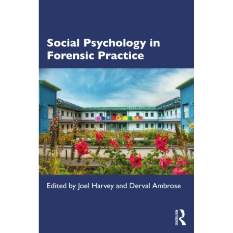 Social Psychology in Forensic Practice