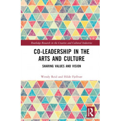 Co-Leadership in the Arts and Culture: Sharing Values and Vision