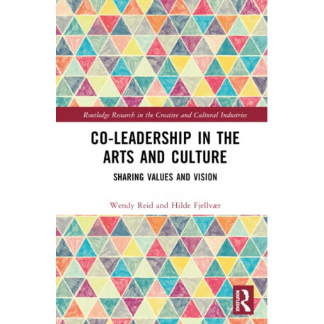 Co-Leadership in the Arts and Culture: Sharing Values and Vision