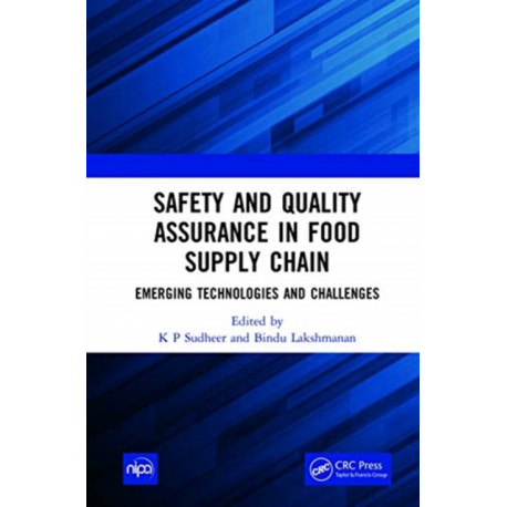 Safety and Quality Assurance in Food Supply Chain: Emerging Technologies and Challenges