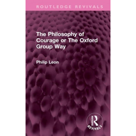 The Philosophy of Courage or The Oxford Group Way