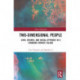 Two-Dimensional People: Lives, Desires, and Social Attitudes in a Changing Chinese Village