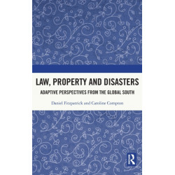 Law, Property and Disasters: Adaptive Perspectives from the Global South