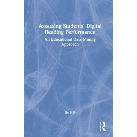 Assessing Students' Digital Reading Performance: An Educational Data Mining Approach