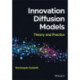Innovation Diffusion Models: Theory and Practice