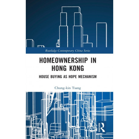 Homeownership in Hong Kong: House Buying as Hope Mechanism