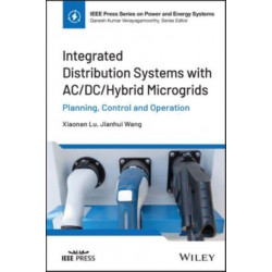 Integrated Distribution Systems with AC/DC/Hybrid Microgrids: Planning, Control and Operation