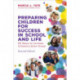 Preparing Children for Success in School and Life: 20 Ways to Increase Children's Brain Power