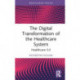 The Digital Transformation of the Healthcare System: Healthcare 5.0
