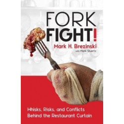 ForkFight!: Whisks, Risks, and Conflicts Behind the Restaurant Curtain
