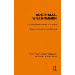 Australia, Wilkommen: A History of the Germans in Australia