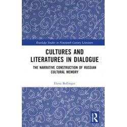 Cultures and Literatures in Dialogue: The Narrative Construction of Russian Cultural Memory