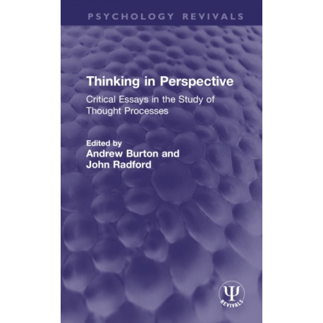 Thinking in Perspective: Critical Essays in the Study of Thought Processes
