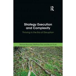 Strategy Execution and Complexity: Thriving in the Era of Disruption