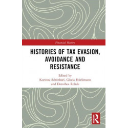Histories of Tax Evasion, Avoidance and Resistance
