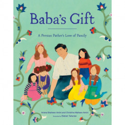 Baba's Gift: A Persian Father's Love of Family