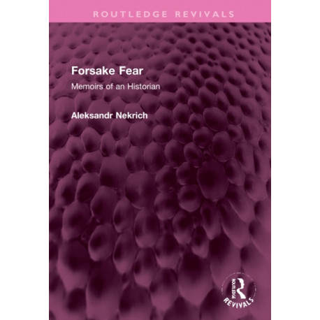 Forsake Fear: Memoirs of an Historian