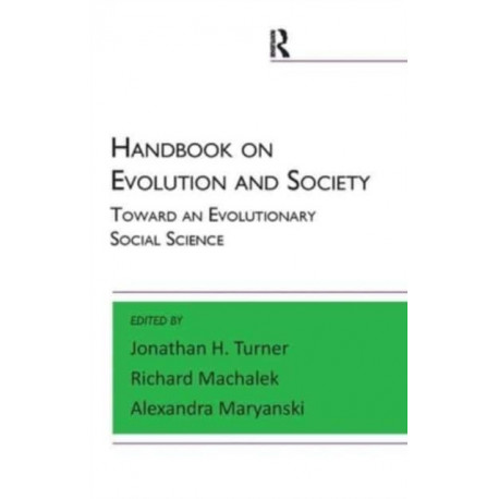 Handbook on Evolution and Society: Toward an Evolutionary Social Science