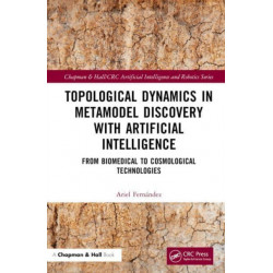 Topological Dynamics in Metamodel Discovery with Artificial Intelligence: From Biomedical to Cosmological Technologies