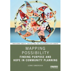 Mapping Possibility: Finding Purpose and Hope in Community Planning