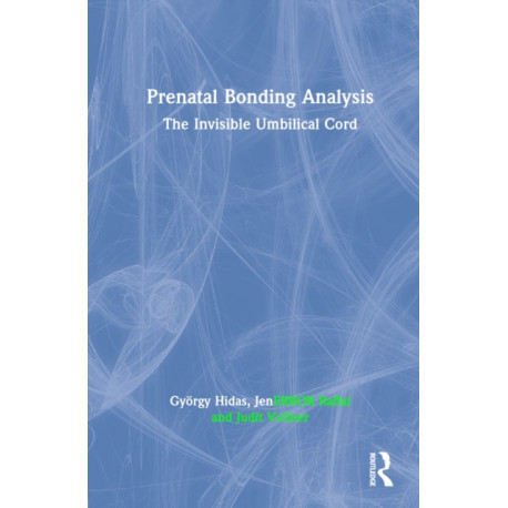 Prenatal Bonding Analysis: The Invisible Umbilical Cord