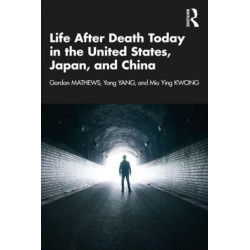Life After Death Today in the United States, Japan, and China