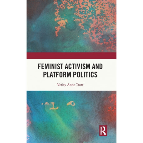 Feminist Activism and Platform Politics