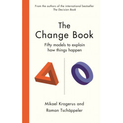 The Change Book: Fifty models to explain how things happen