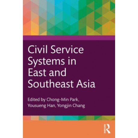 Civil Service Systems in East and Southeast Asia