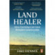 Land Healer: How Farming Can Save Britain’s Countryside
