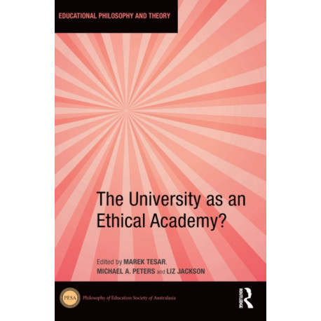 The University as an Ethical Academy?