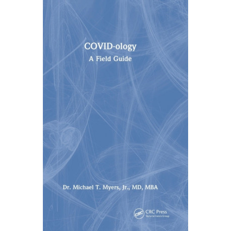 COVID-ology: A Field Guide