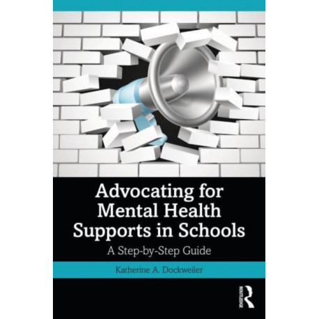Advocating for Mental Health Supports in Schools: A Step-by-Step Guide